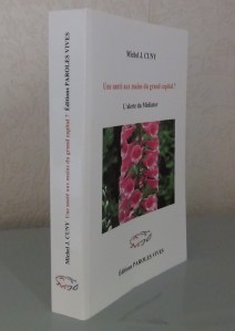 16 - Une santé aux mains du grand capital - L'alerte du médiator, Editions Paroles Vives 2011, 476 pages